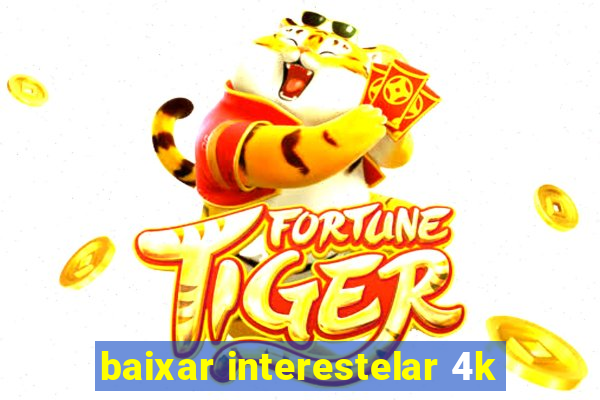 baixar interestelar 4k